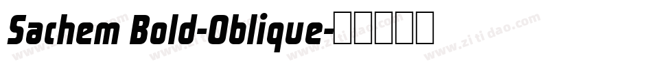 Sachem Bold-Oblique字体转换